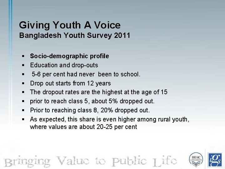 Giving Youth A Voice Bangladesh Youth Survey 2011 § § § § Socio-demographic profile