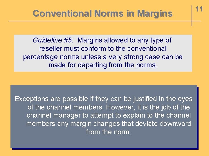 Conventional Norms in Margins Guideline #5: Margins allowed to any type of reseller must