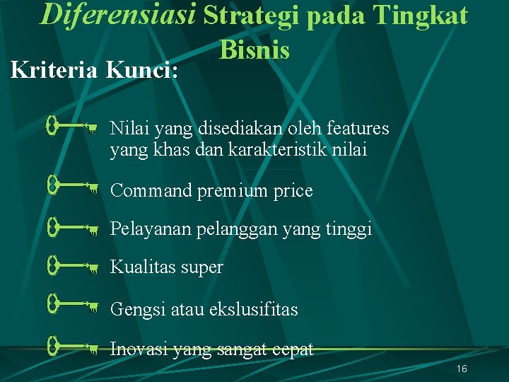 Diferensiasi Strategi pada Tingkat Kriteria Kunci: Bisnis Nilai yang disediakan oleh features yang khas