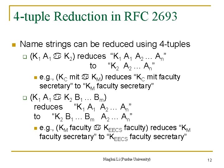 4 -tuple Reduction in RFC 2693 n Name strings can be reduced using 4