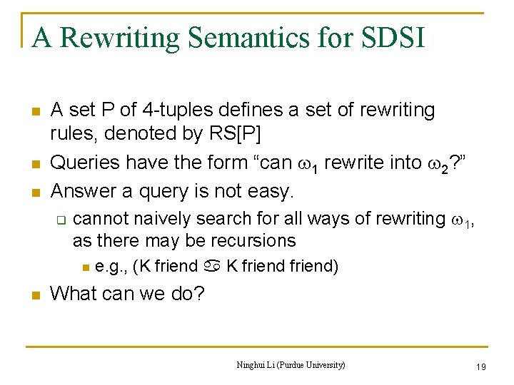 A Rewriting Semantics for SDSI n n n A set P of 4 -tuples