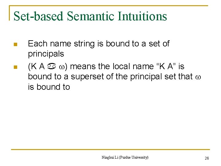 Set-based Semantic Intuitions n n Each name string is bound to a set of