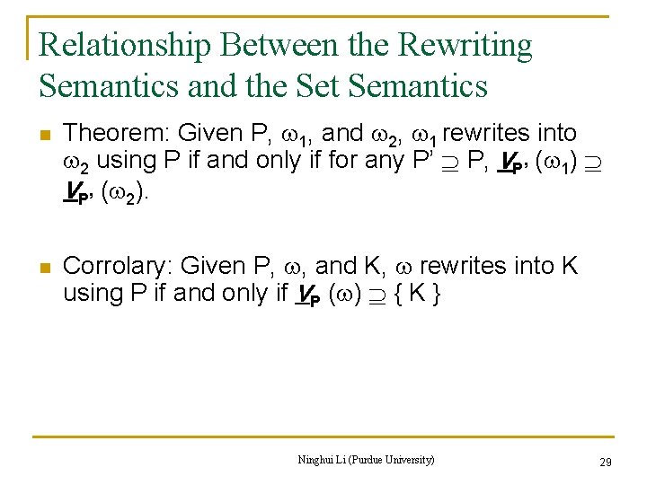 Relationship Between the Rewriting Semantics and the Set Semantics n n Theorem: Given P,