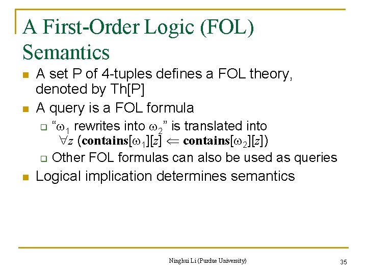 A First-Order Logic (FOL) Semantics n n A set P of 4 -tuples defines