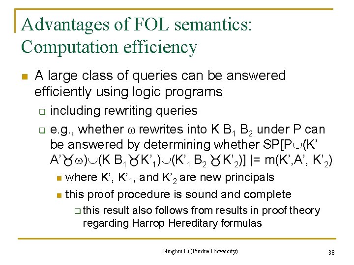 Advantages of FOL semantics: Computation efficiency n A large class of queries can be