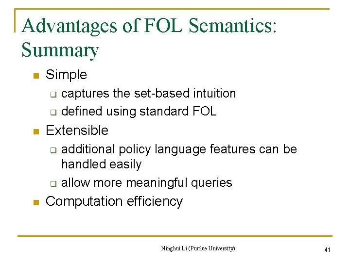 Advantages of FOL Semantics: Summary n Simple q q n Extensible q q n