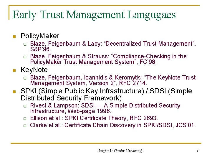 Early Trust Management Langugaes n Policy. Maker q q n Key. Note q n