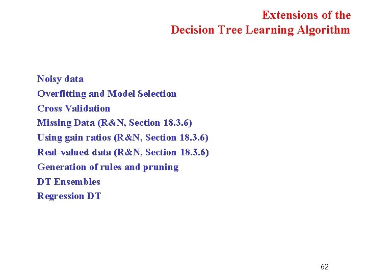 Extensions of the Decision Tree Learning Algorithm Noisy data Overfitting and Model Selection Cross