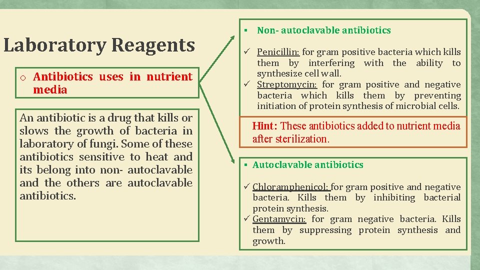 Laboratory Reagents o Antibiotics uses in nutrient media An antibiotic is a drug that