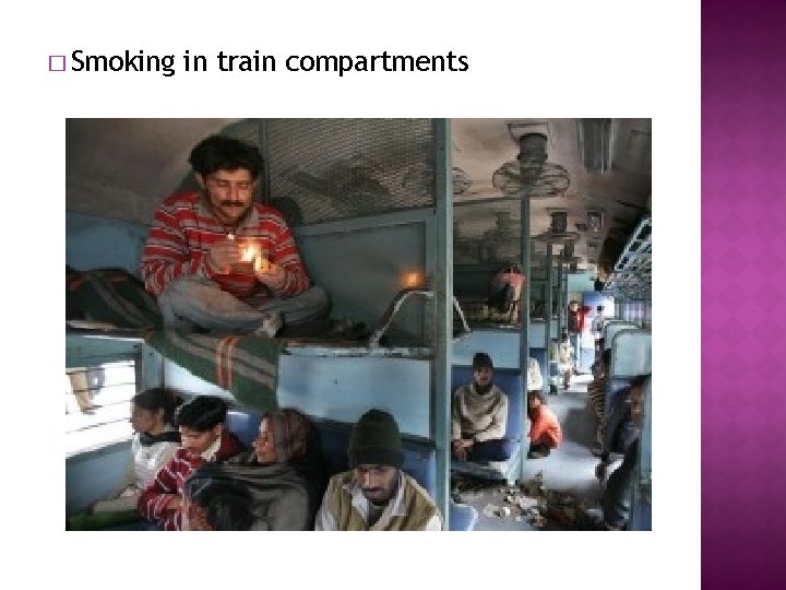 � Smoking in train compartments 