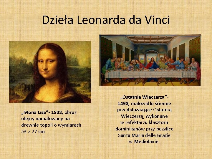 Dzieła Leonarda da Vinci „Mona Lisa”- 1503, obraz olejny namalowany na drewnie topoli o