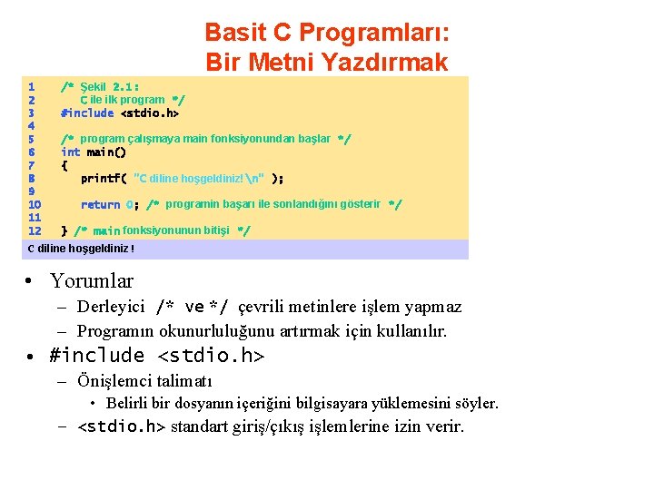 Basit C Programları: Bir Metni Yazdırmak 1 2 3 4 5 6 7 8