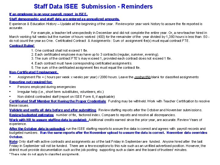 Staff Data ISEE Submission - Reminders If an employee is on your payroll, report