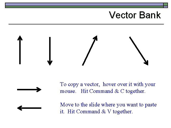 Vector Bank To copy a vector, hover it with your mouse. Hit Command &