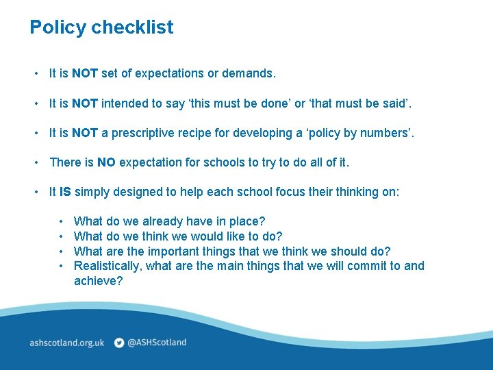 Policy checklist • It is NOT set of expectations or demands. • It is