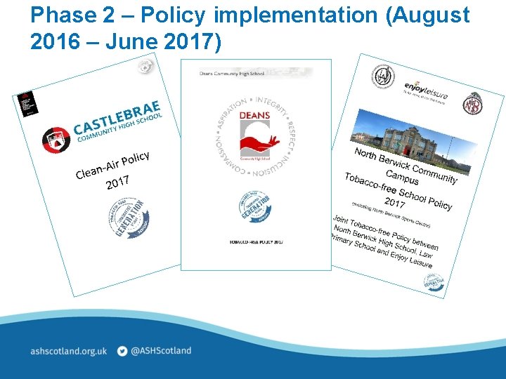 Phase 2 – Policy implementation (August 2016 – June 2017) 