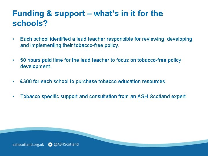 Funding & support – what’s in it for the schools? • Each school identified