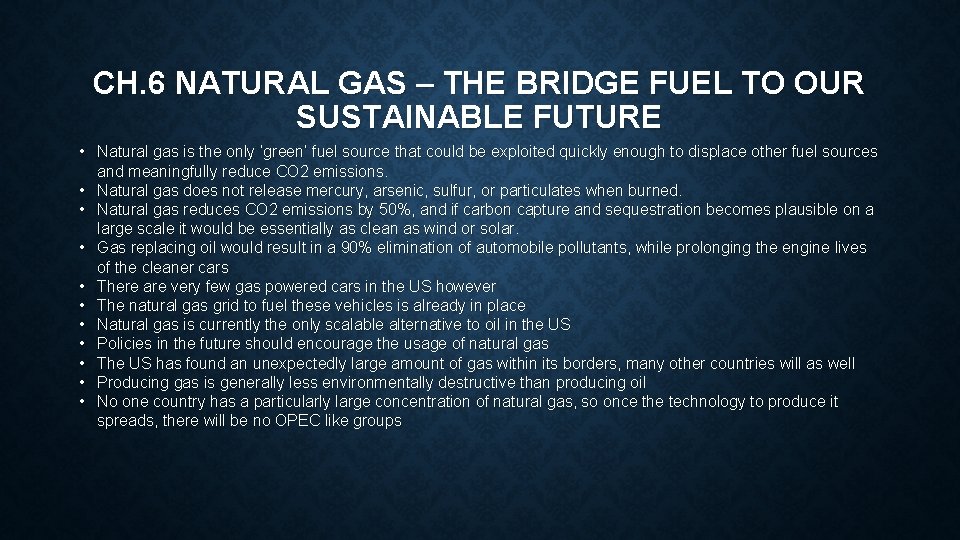CH. 6 NATURAL GAS – THE BRIDGE FUEL TO OUR SUSTAINABLE FUTURE • Natural