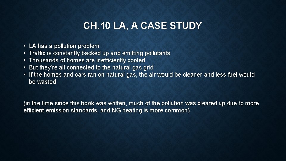 CH. 10 LA, A CASE STUDY • • • LA has a pollution problem