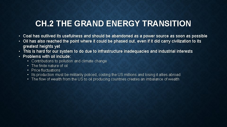 CH. 2 THE GRAND ENERGY TRANSITION • Coal has outlived its usefulness and should