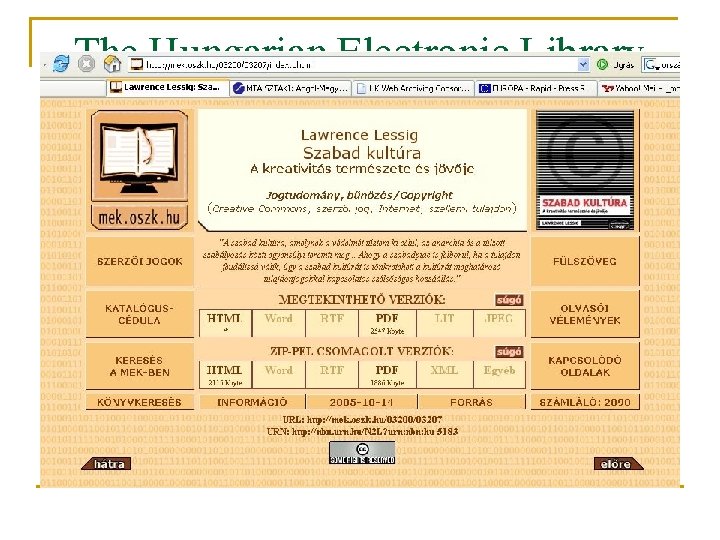 The Hungarian Electronic Library n Organisation; q q q n Volunteer initiative by librarians