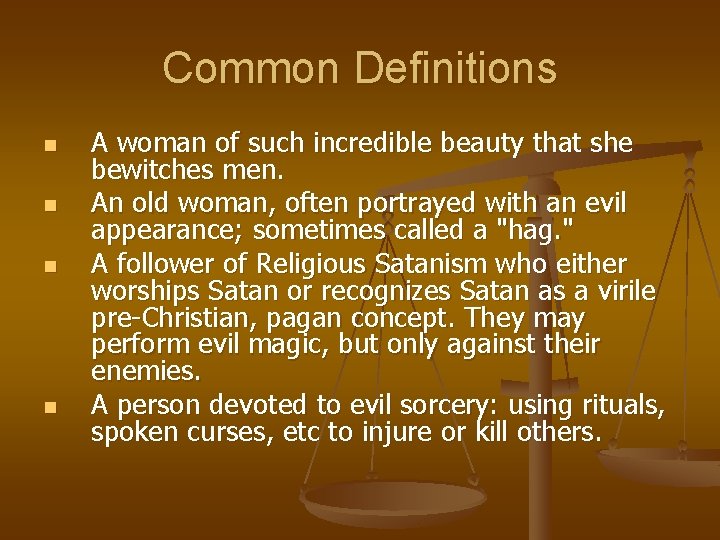 Common Definitions n n A woman of such incredible beauty that she bewitches men.