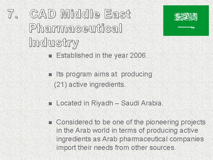 7. CAD Middle East Pharmaceutical Industry n Established in the year 2006. n Its 7. CAD Middle East Pharmaceutical Industry n Established in the year 2006. n Its