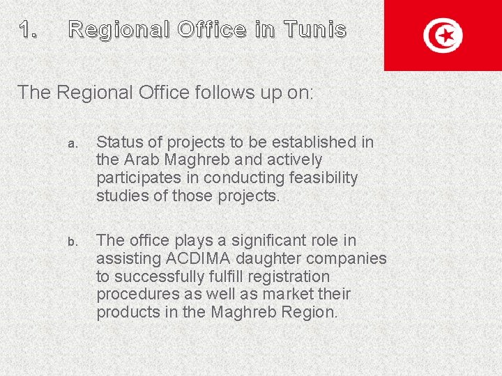 1. Regional Office in Tunis The Regional Office follows up on: a. Status of 1. Regional Office in Tunis The Regional Office follows up on: a. Status of