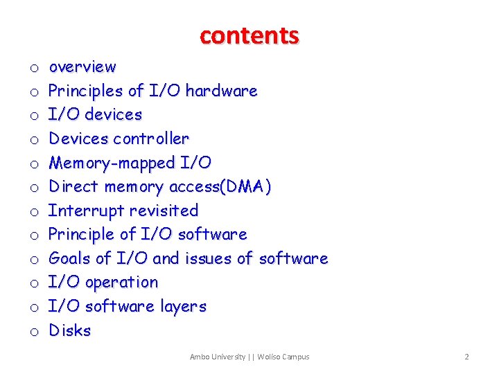 contents o o o overview Principles of I/O hardware I/O devices Devices controller Memory-mapped