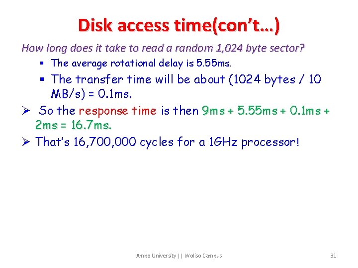 Disk access time(con’t…) How long does it take to read a random 1, 024