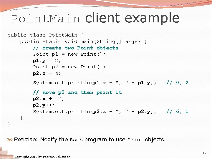 Point. Main client example public class Point. Main { public static void main(String[] args)