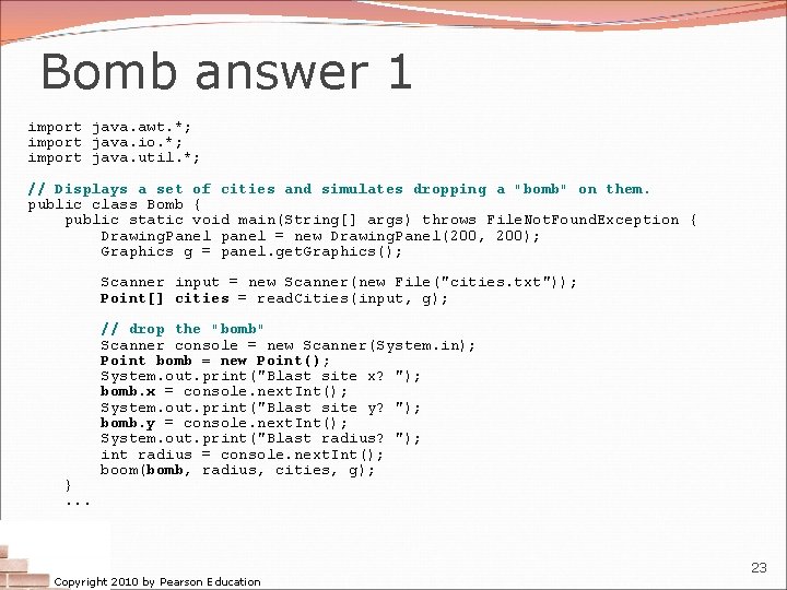 Bomb answer 1 import java. awt. *; import java. io. *; import java. util. Bomb answer 1 import java. awt. *; import java. io. *; import java. util.