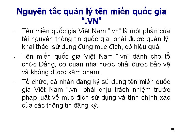 Nguyên tắc quản lý tên miền quốc gia “. VN” - - - Tên