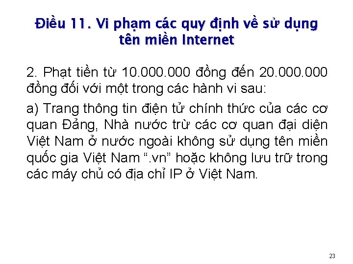 Điều 11. Vi phạm các quy định về sử dụng tên miền Internet 2.