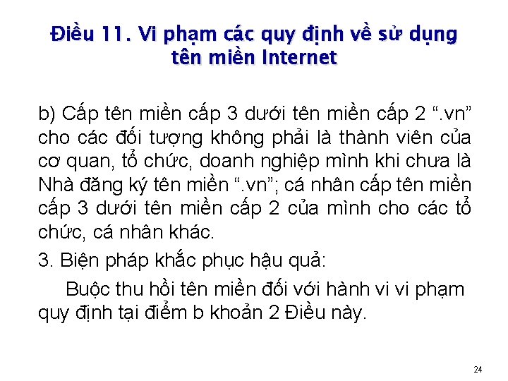 Điều 11. Vi phạm các quy định về sử dụng tên miền Internet b)