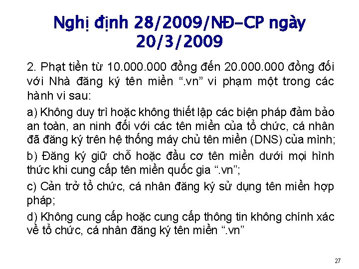 Nghị định 28/2009/NĐ-CP ngày 20/3/2009 2. Phạt tiền từ 10. 000 đồng đến 20.