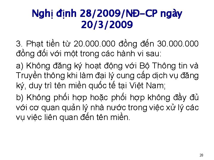 Nghị định 28/2009/NĐ-CP ngày 20/3/2009 3. Phạt tiền từ 20. 000 đồng đến 30.