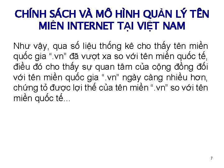 CHÍNH SÁCH VÀ MÔ HÌNH QUẢN LÝ TÊN MIỀN INTERNET TẠI VIỆT NAM Như