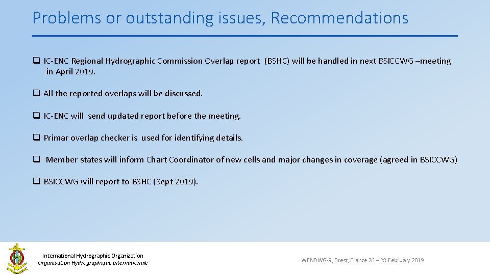 Problems or outstanding issues, Recommendations q - IC-ENC Regional Hydrographic Commission Overlap report (BSHC)