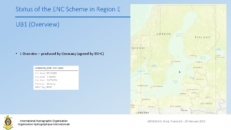 Status of the ENC Scheme in Region E UB 1 (Overview) • 1 Overview