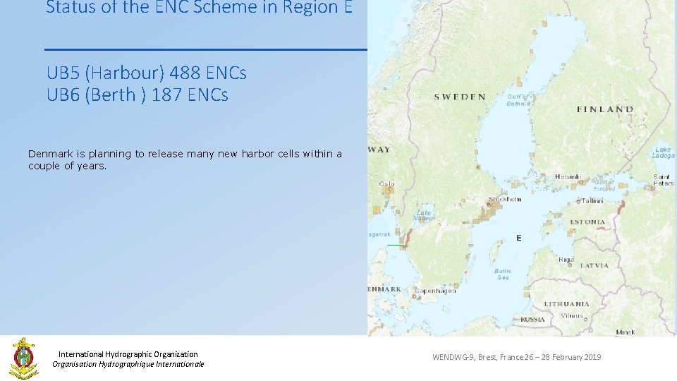 Status of the ENC Scheme in Region E UB 5 (Harbour) 488 ENCs UB