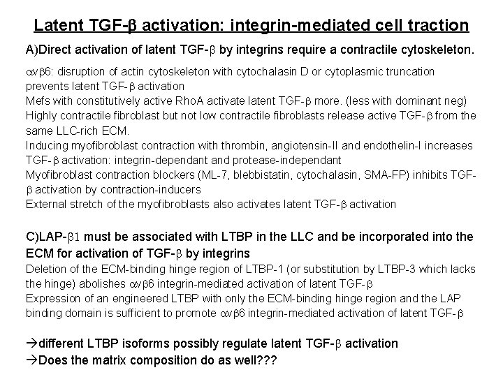 Latent TGF-b activation: integrin-mediated cell traction A)Direct activation of latent TGF-b by integrins require