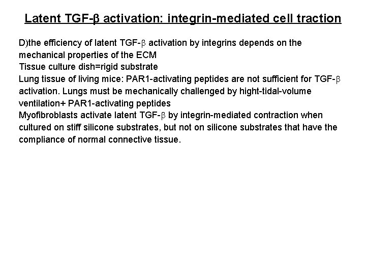Latent TGF-b activation: integrin-mediated cell traction D)the efficiency of latent TGF-b activation by integrins