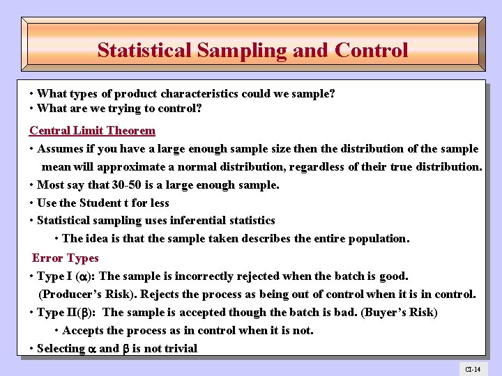 Statistical Sampling and Control • What types of product characteristics could we sample? •