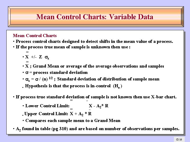 Mean Control Charts: Variable Data Mean Control Charts • Process control charts designed to