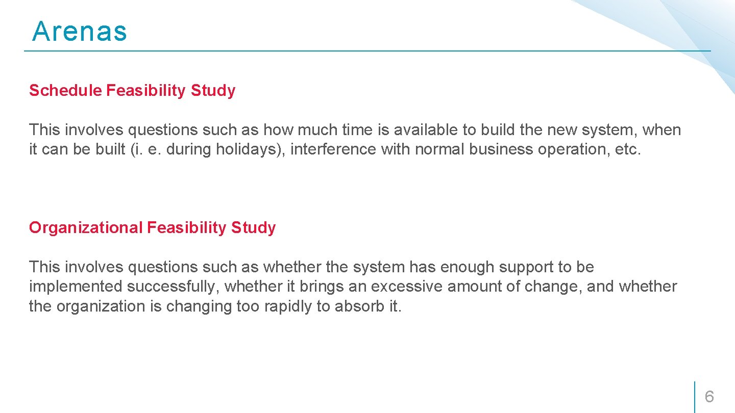 Arenas Schedule Feasibility Study This involves questions such as how much time is available