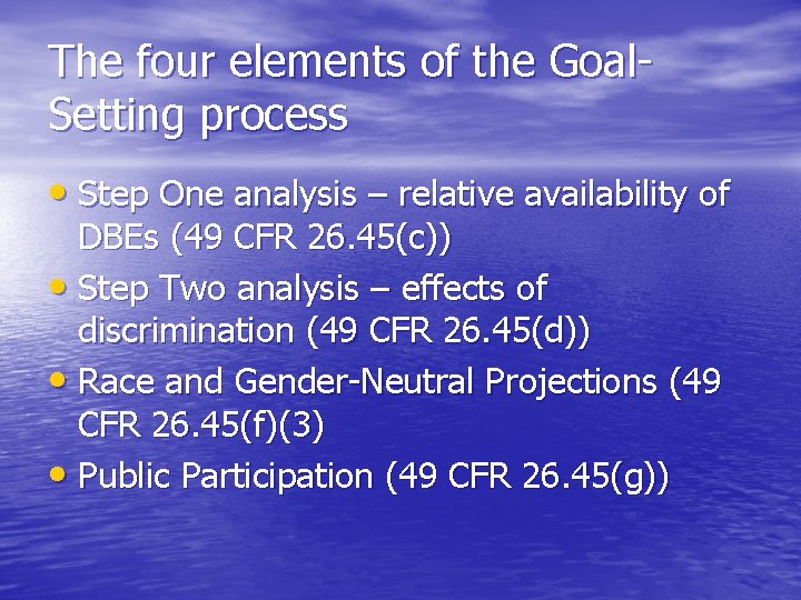 The four elements of the Goal. Setting process • Step One analysis – relative