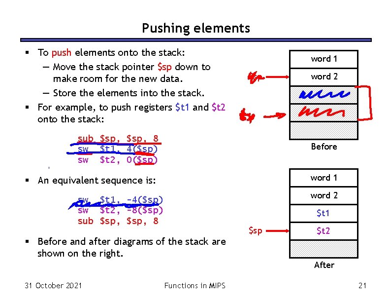 Pushing elements § To push elements onto the stack: — Move the stack pointer Pushing elements § To push elements onto the stack: — Move the stack pointer
