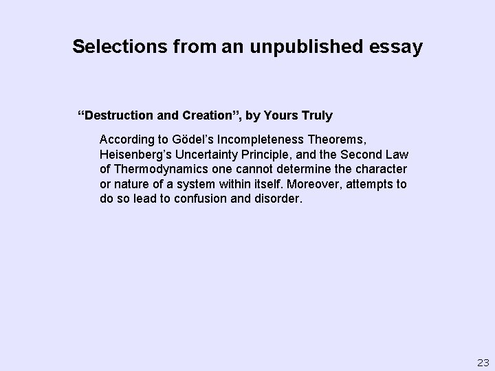 Selections from an unpublished essay “Destruction and Creation”, by Yours Truly According to Gödel’s