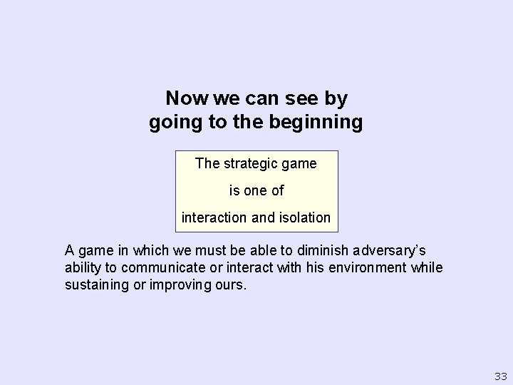 Now we can see by going to the beginning The strategic game is one